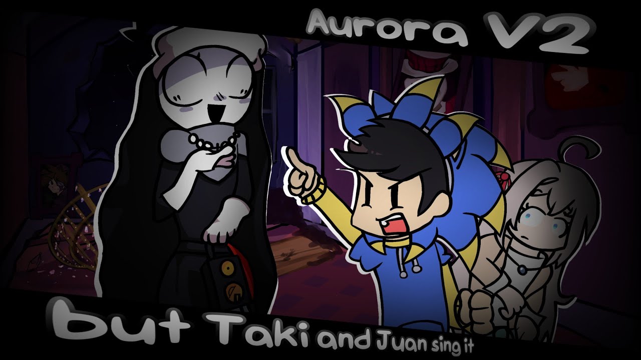 [FNF] AURORA V2 but Taki and Juan sing it | Friday Night Incident V2