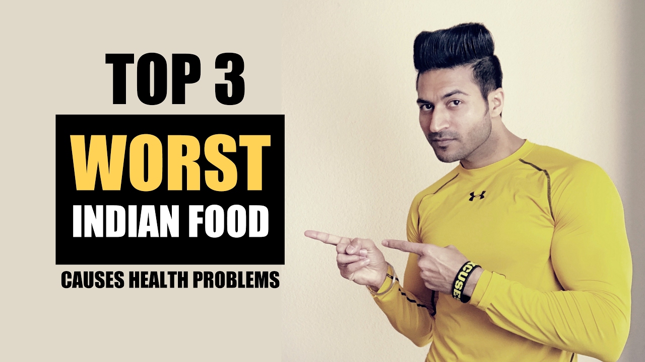 Top 3 WORST Indian Food | Why you need to Avoid | Detailed info by Guru Mann