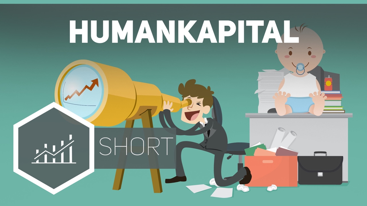 Humankapital &ndash; Grundbegriffe der Wirtschaft