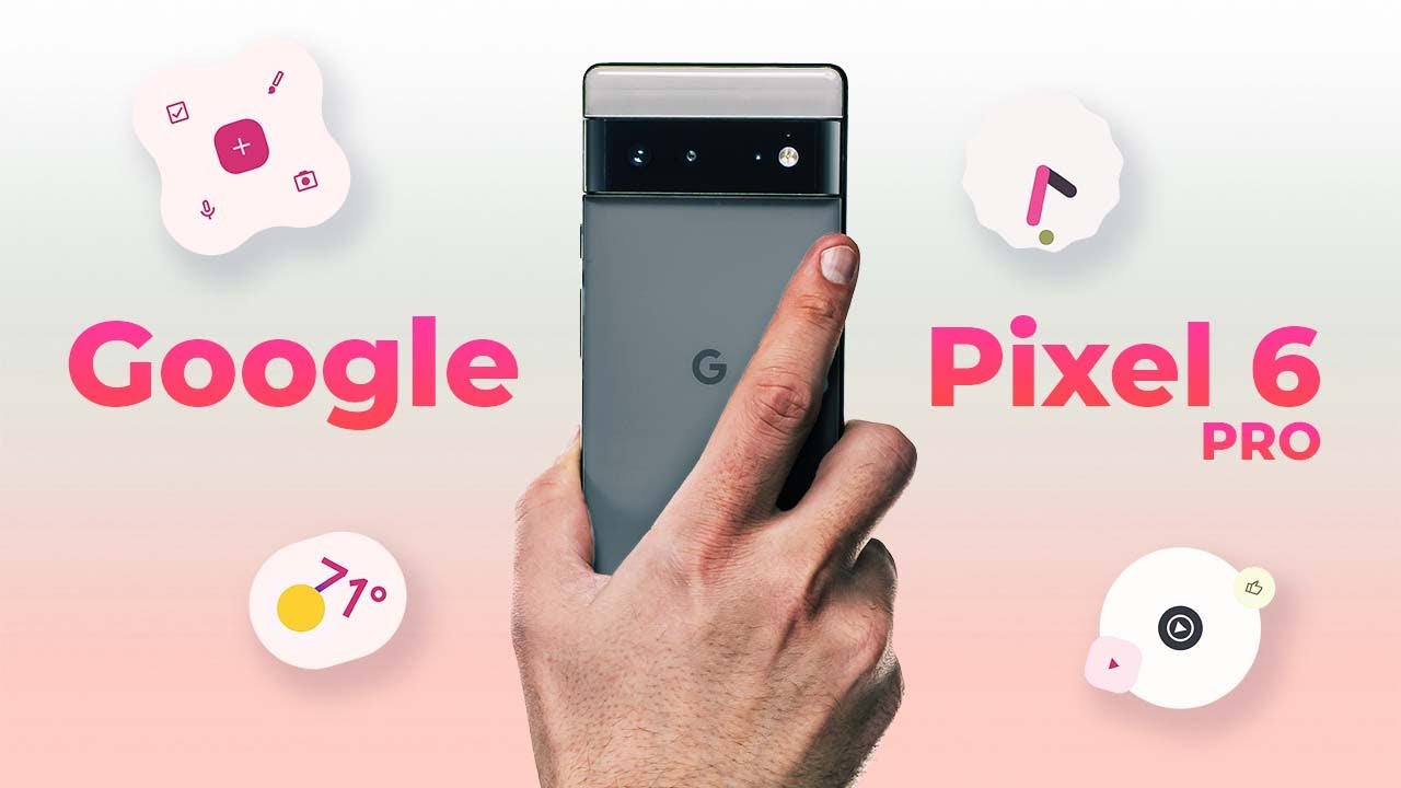 TEST du Google Pixel 6 Pro : &agrave; l'ASSAUT des FLAGSHIPS !