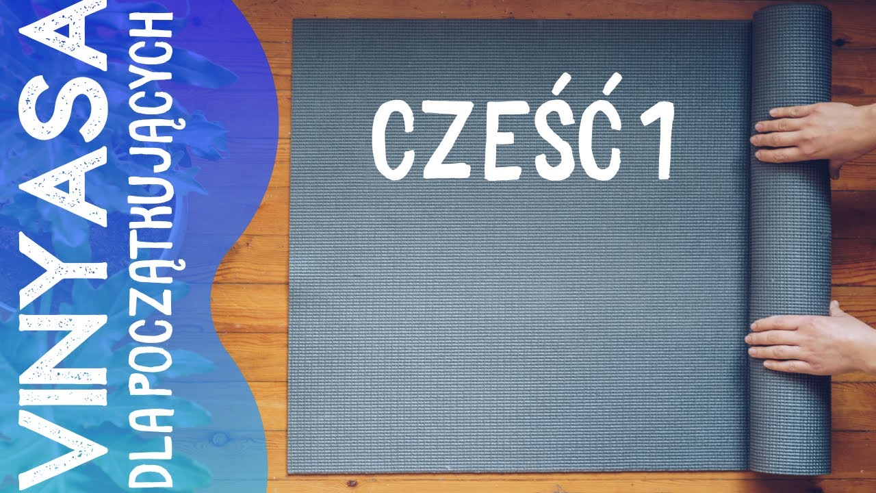 Joga Vinyasa dla początkujących ★✩✩✩ cześć 1
