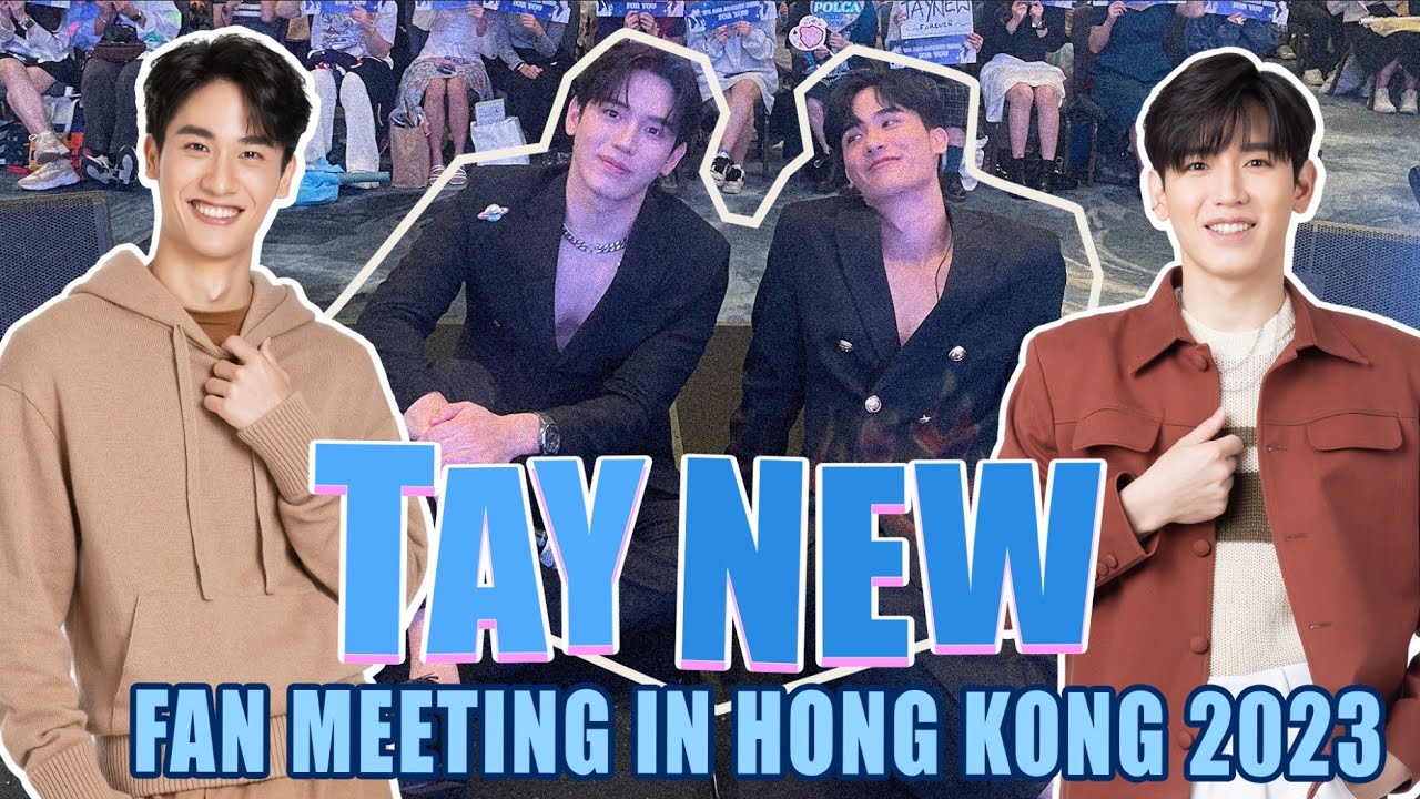 [Eng Sub] Tay New Fan Meeting in Hong Kong 2023