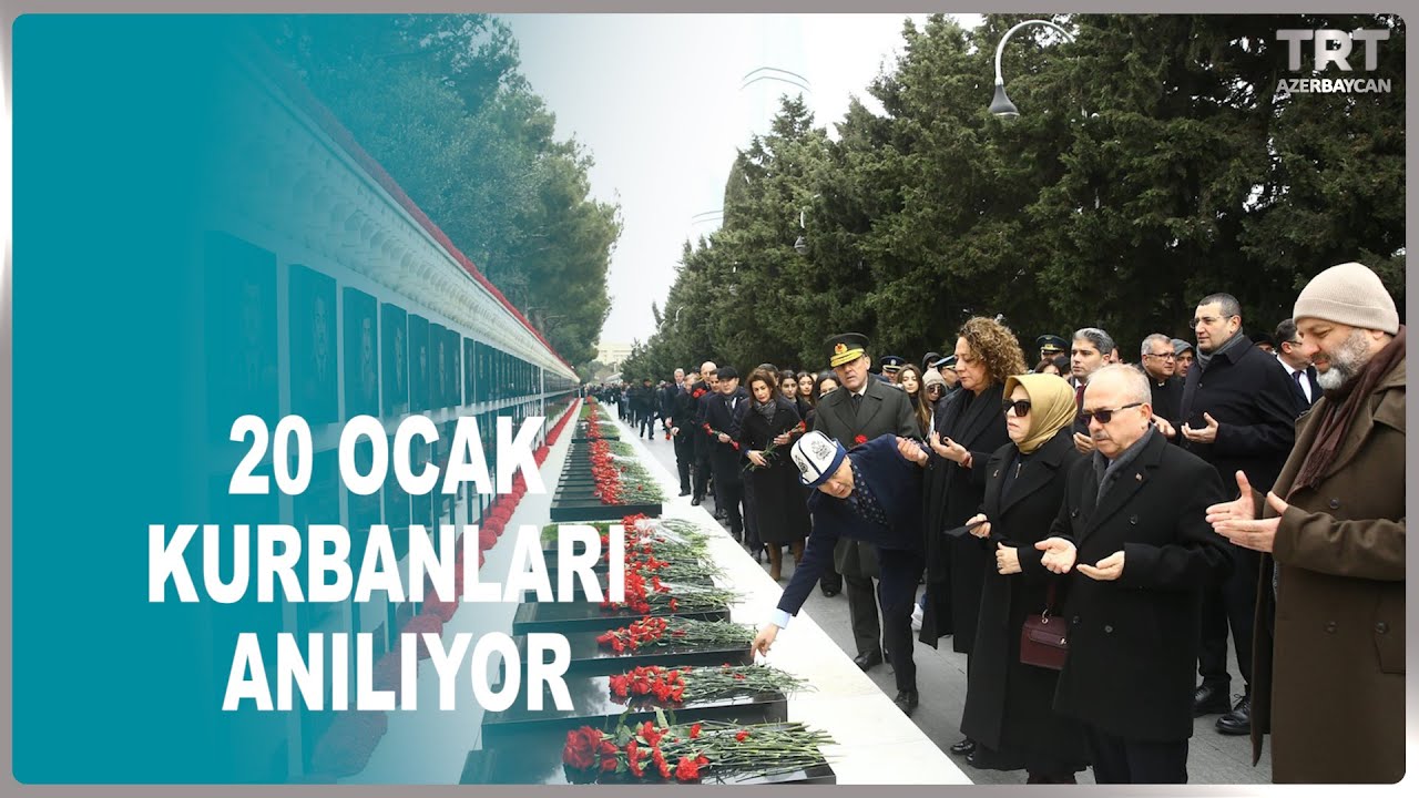 20 OCAK KURBANLARI ANILIYOR