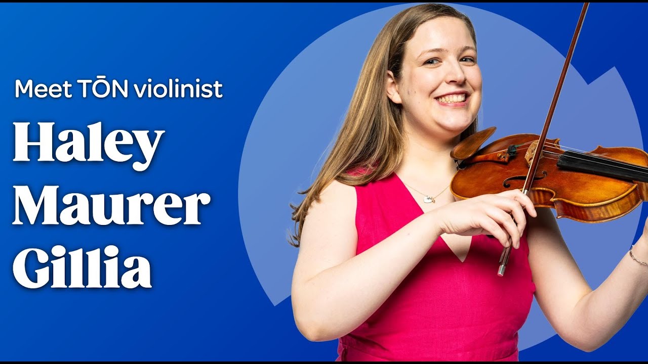 Meet the Musicians of TŌN: Violinist Haley Maurer Gillia
