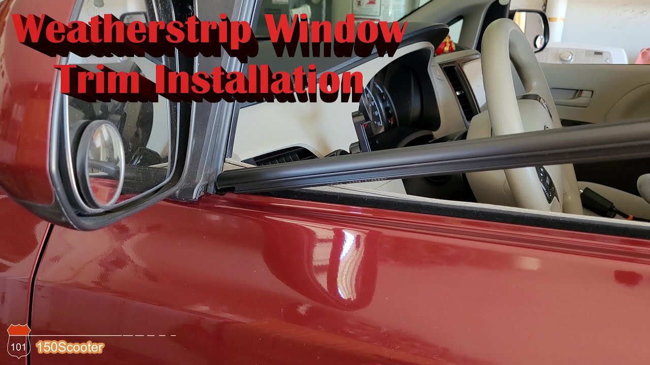 Toyota Sienna Weatherstrip Window Molding Trim Seal Installation The Easy Way