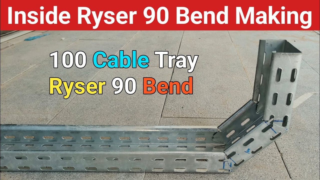 Inside Ryser 90 Bend | Cable Tray Ryser 90 Bend | Inside Ryser 90 Bend Cable Tray √