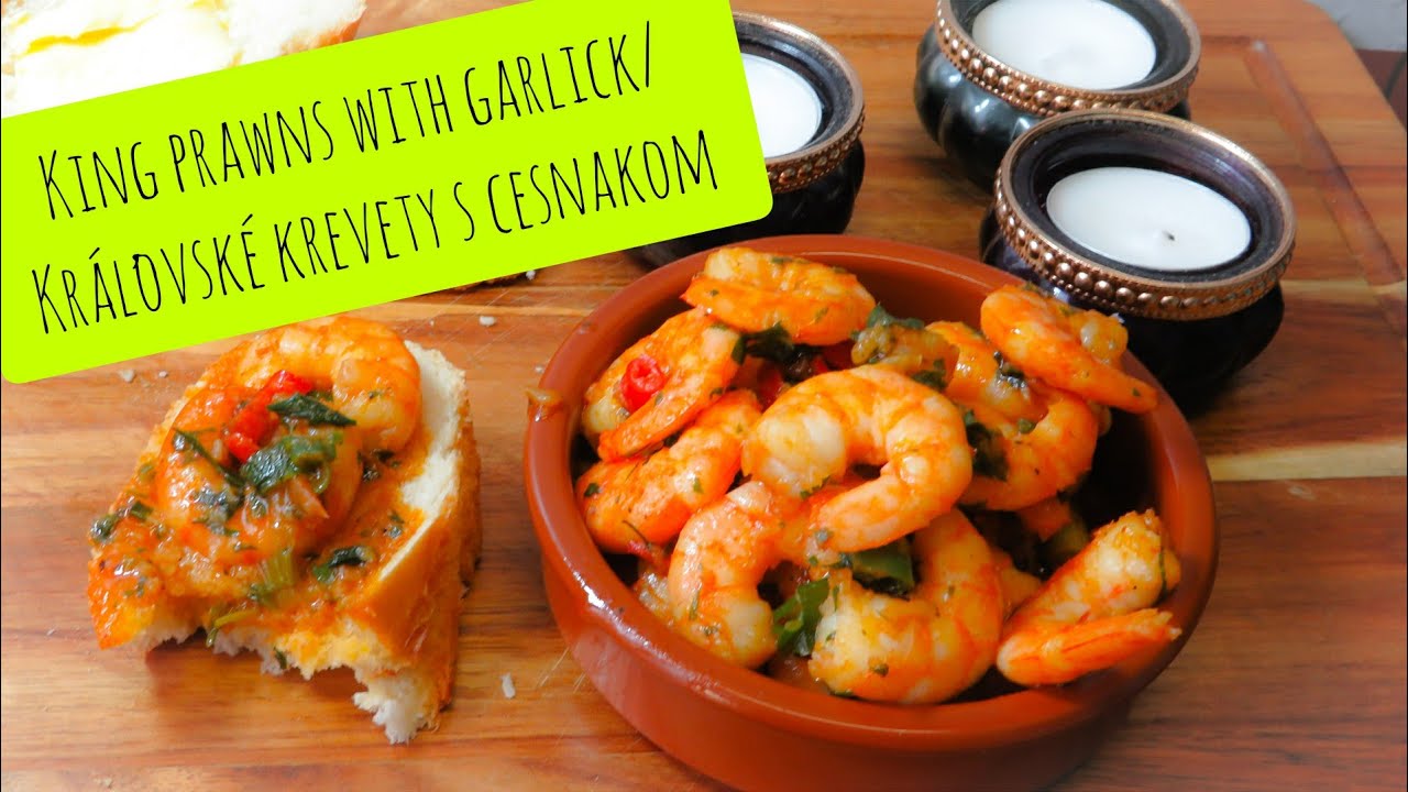 Kr&aacute;ľovsk&eacute; KREVETY s cesnakom /King PRAWNS with garlic (with chili/s čili)