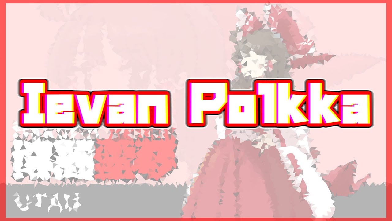 【UTAU】ゆっくりが本気で歌うロイツマ「Ievan Polkka/ イエヴァン ポルッカ 」