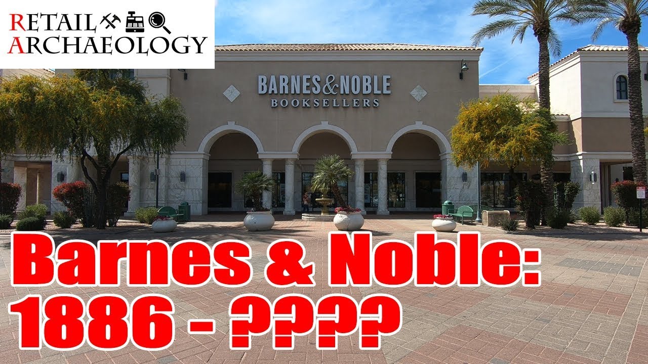 Barnes & Noble: 1886 - ???? | Археология розничной торговли