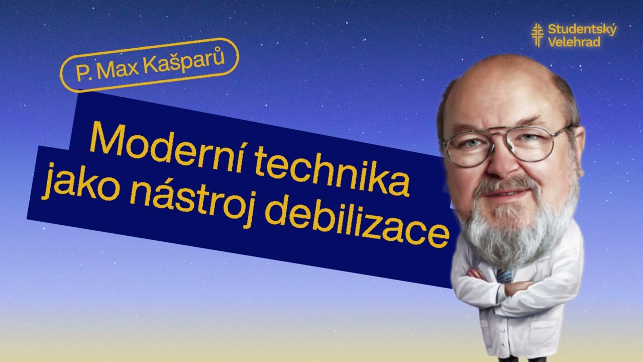 Přednáška SV 2024- Moderní technika jako nástroj debilizace (Jaroslav Maxmilián Kašparů)