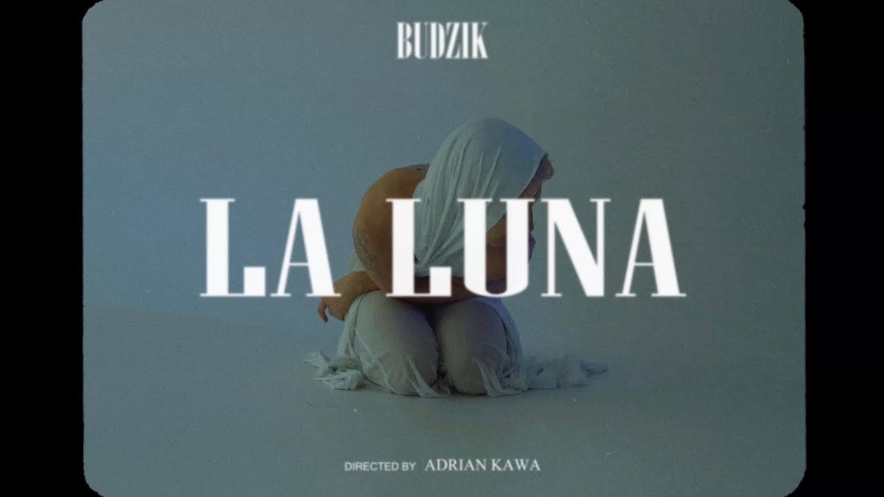 BUDZIK - La Luna (Official Video) Prod. Hvndred