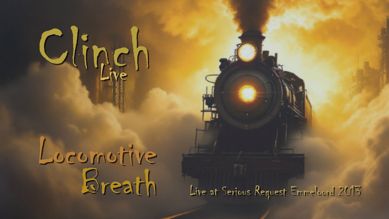 Locomotive Breath - Clinch (Live at Serious Request 2013)
