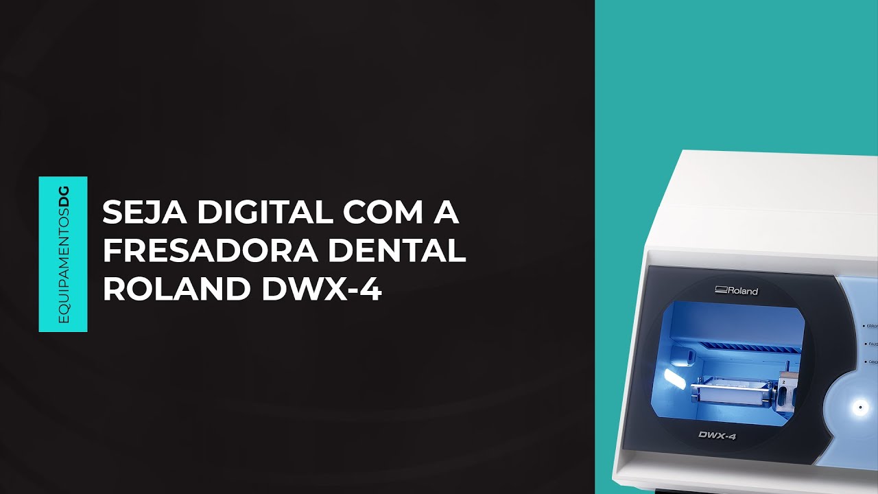 Fresadora Dental Roland DWX-4 - Seja Digital!