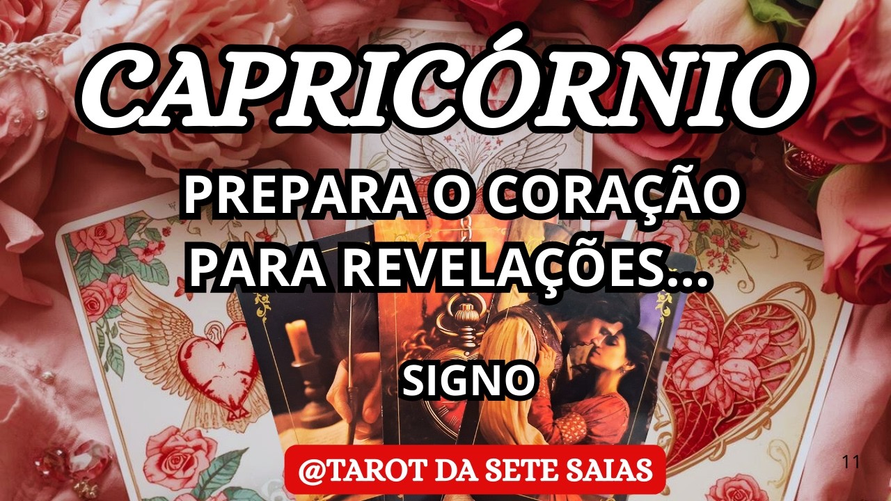 💞CAPRICÓRNIO💕 VOCÊ VAI CONHECER ALGUÉM QUE VAI DESPERTAR SEU INTERESSE....