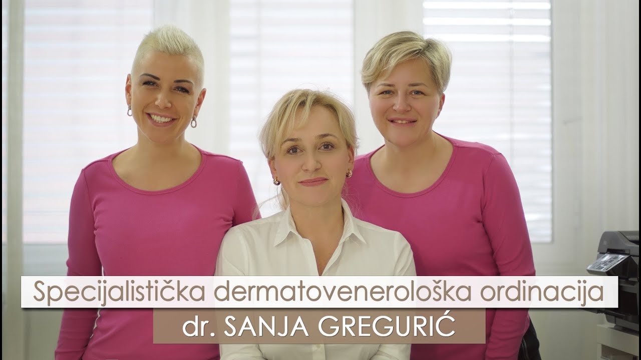 Specijalistička dermatovenerološka ordinacija dr. SANJA GREGURIĆ (OFFICIAL VIDEO)