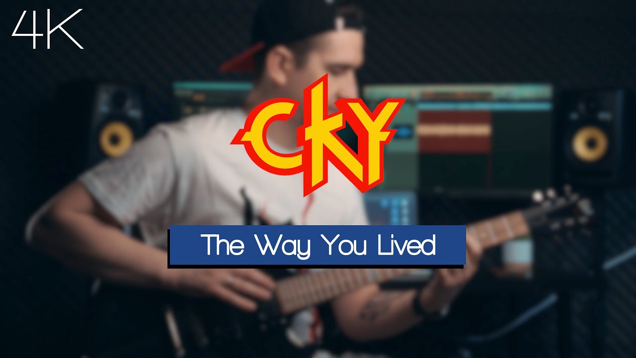 CKY - The Way You Lived - Guitar Cover