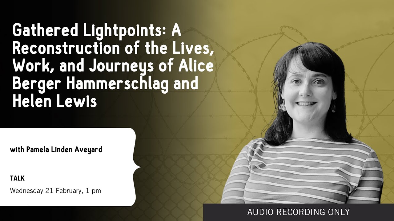 Gathered Lightpoints: A reconstruction of the Lives of Alice Berger Hammerschlag and Helen Lewis
