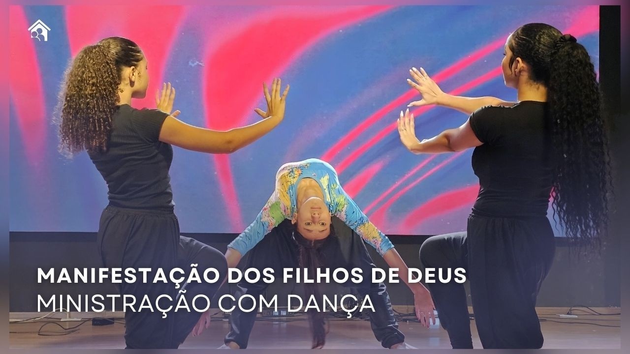 Dança “Manifestação dos Filhos de Deus” - Theo Rubia | Ministério de dança fonte de Água Viva
