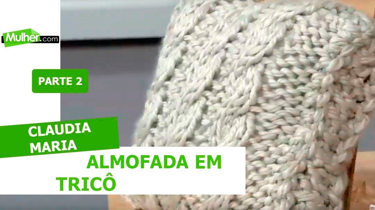 Almofada em Tricô - Claudia Maria - 25/02/2019 P2