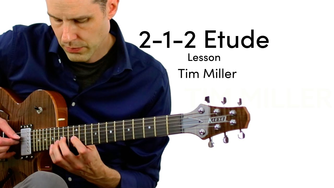 Tim Miller 2-1-2 Arpeggio Etude/Lesson