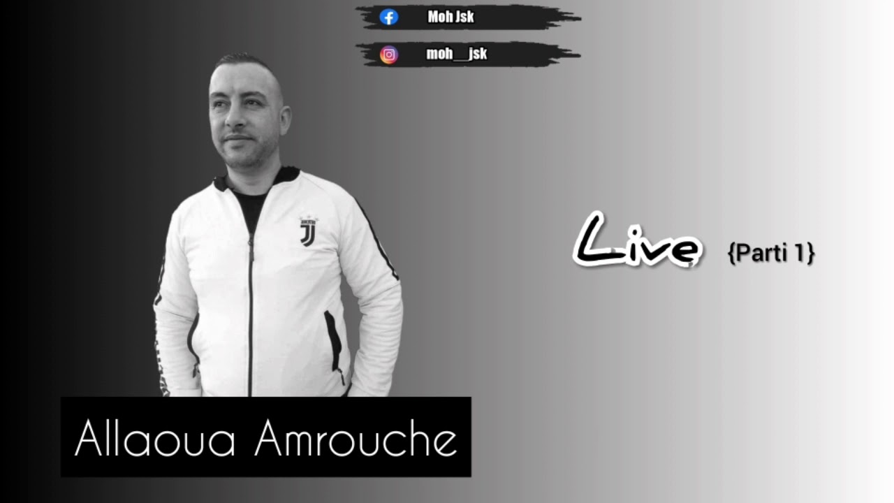 Allaoua amrouche live [parti 1]