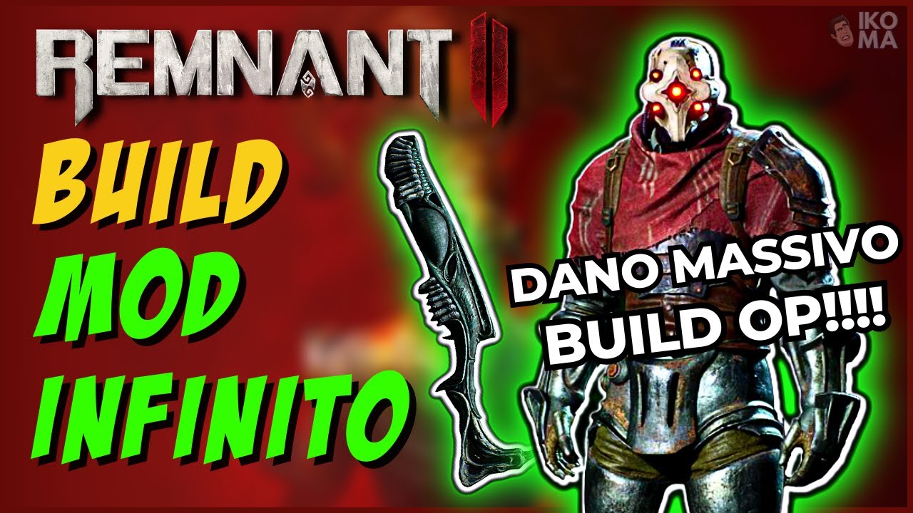 Remnant 2 - Build Mod Infinito (Build Op - Dano Absurdo)