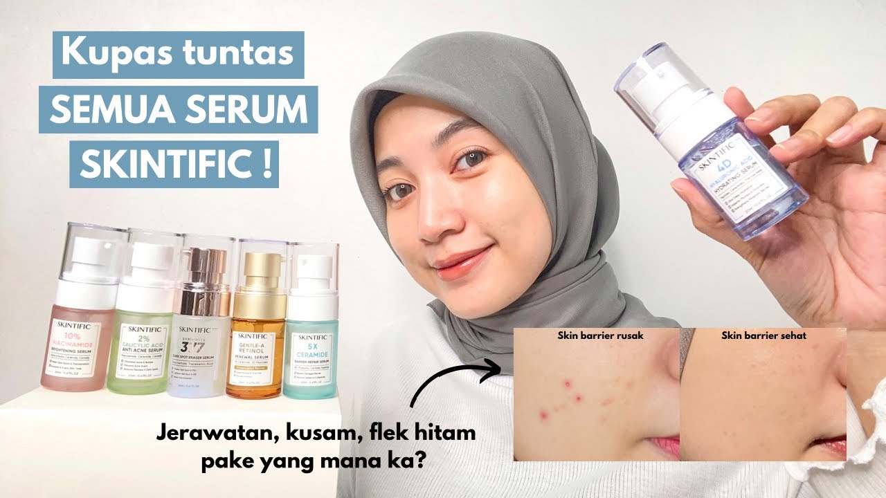 REVIEW SEMUA SERUM SKINTIFIC - MANA YANG COCOK BUAT KULIT KAMU ?