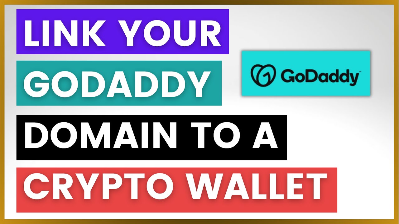 How To Link Your GoDaddy Domain To A Crypto Wallet? [in 2025]