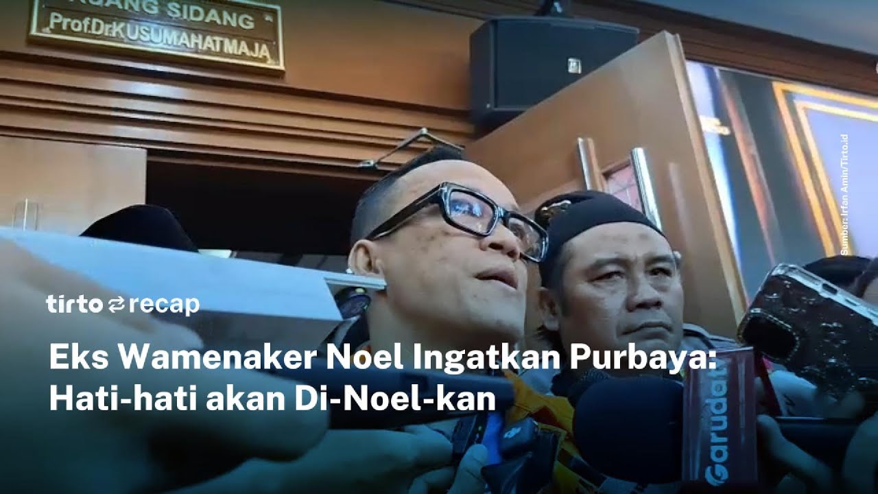 Eks Wamenaker Noel Sebut Menkeu Purbaya Berpotensi Dikriminalisai | Tirto Recap