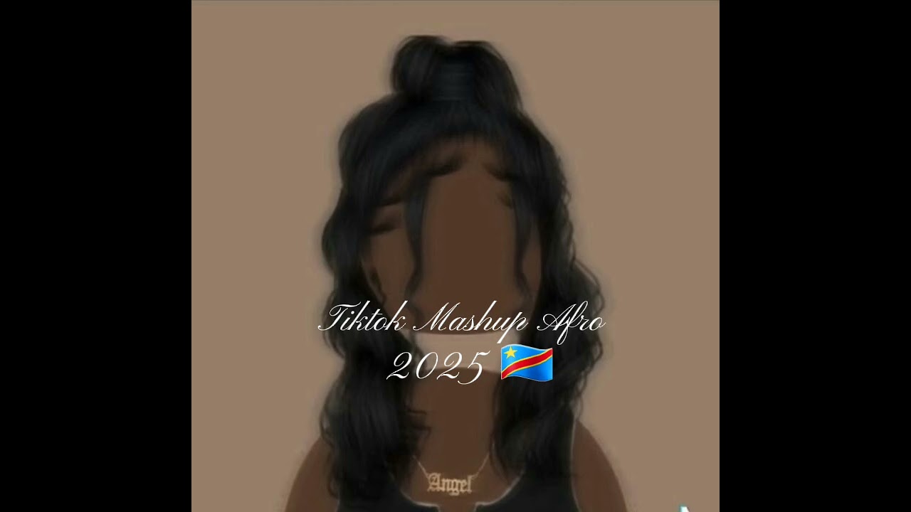 Tiktok mashup afro 2025