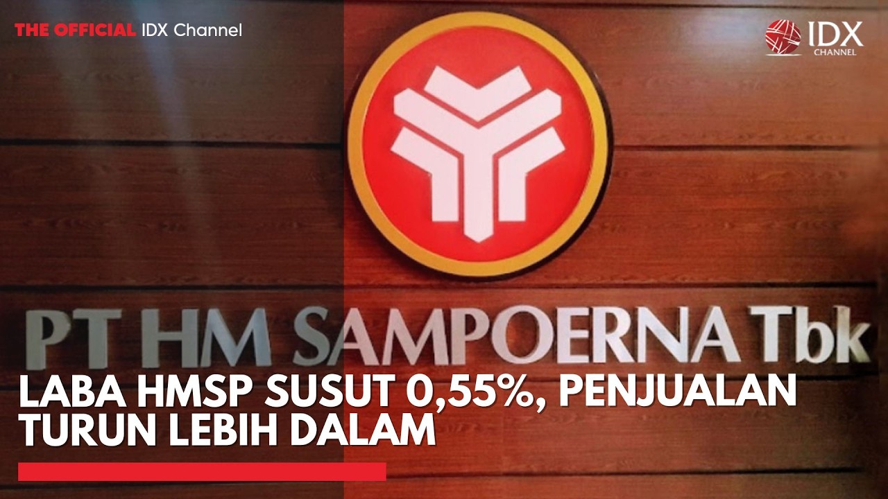 Laba HMSP Susut 0,55%, Penjualan Turun Lebih Dalam | 2ND SESSION CLOSING