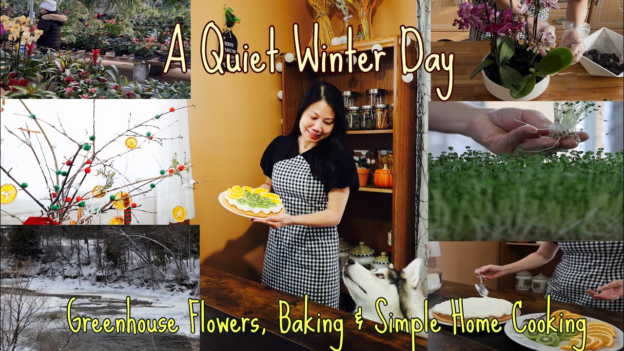 #19 A Quiet Winter Day in countryside | Greenhouse Flowers, Baking & Simple Home Cooking