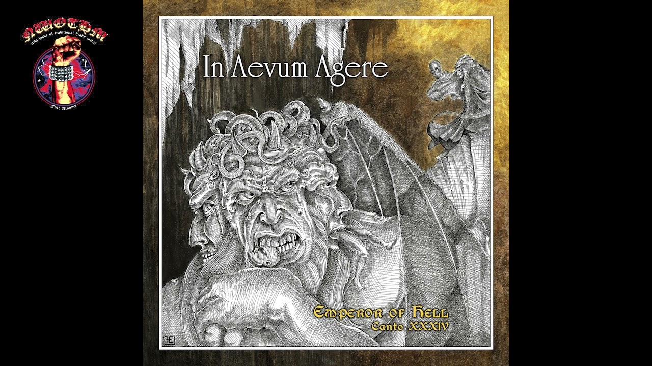 In Aevum Agere - Emperor of Hell – Canto XXXIV (2021)