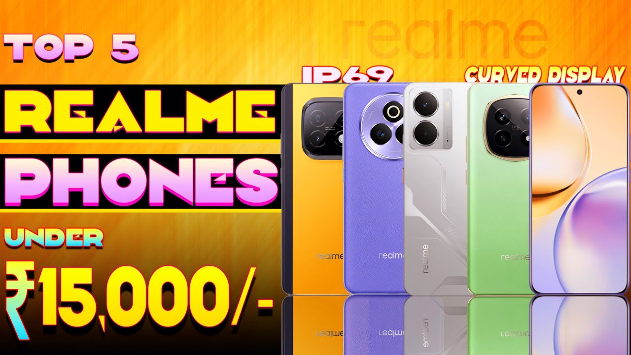 IP69| Curved Display| Top 5 Realme Phones under 15000 in 2025| SONY Camera| Realm phone under 15000