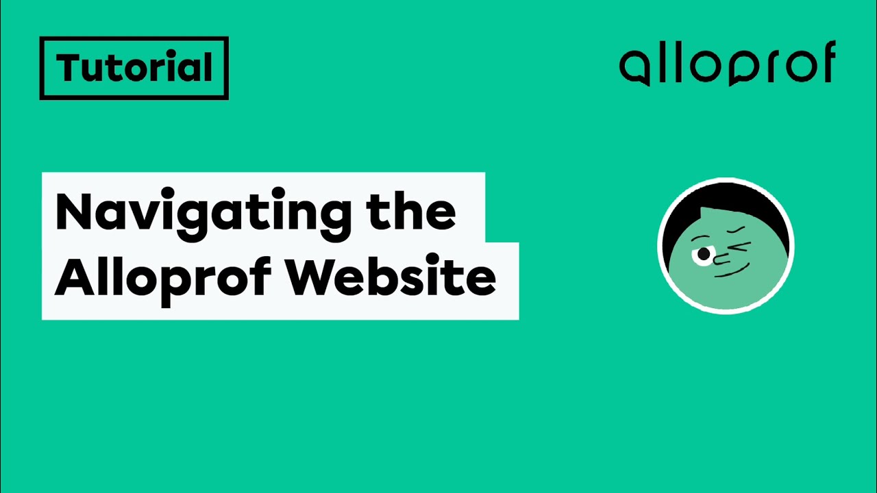 Tutorial | Navigating the Alloprof Website