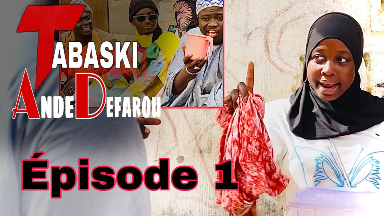 TABASKI Ande Defarou - Épisode 1