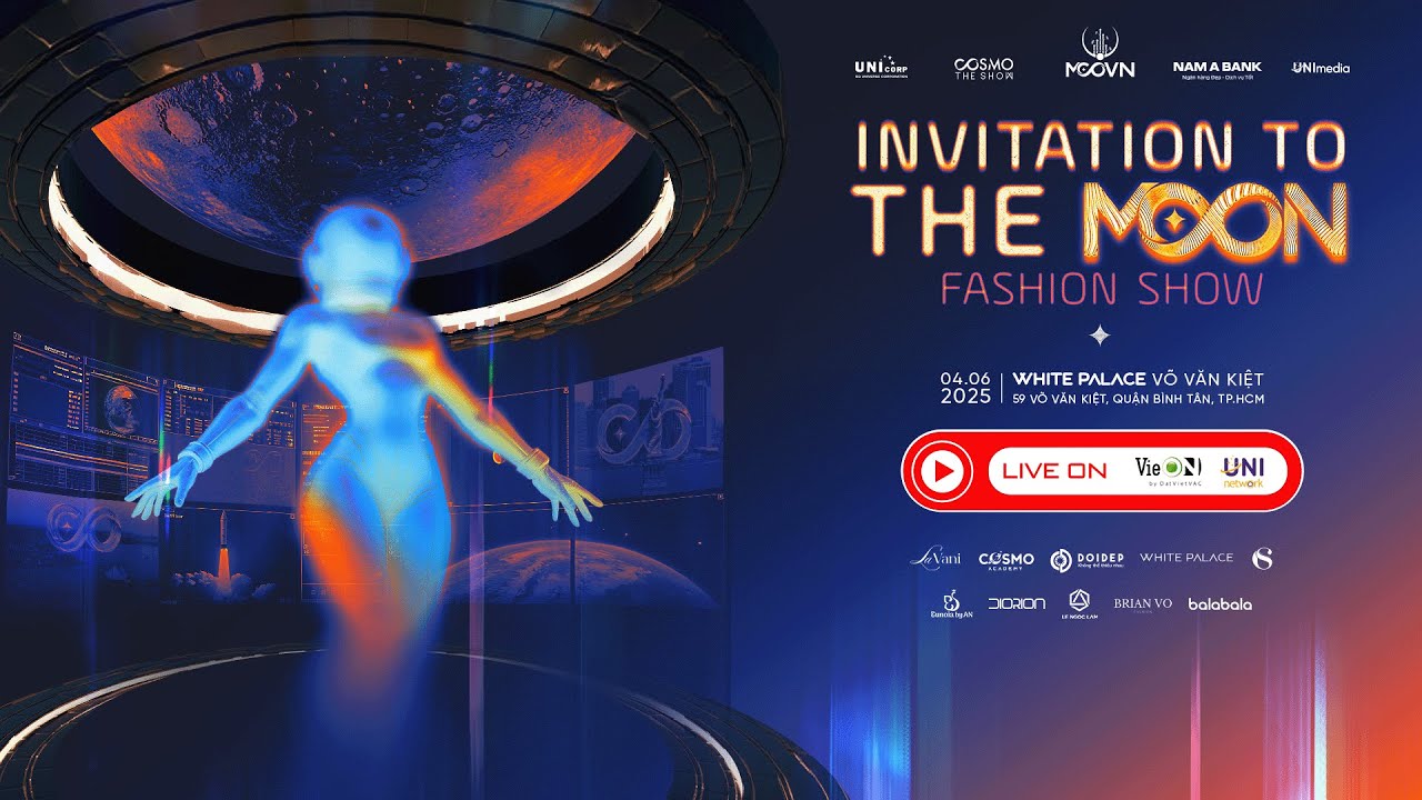 🔴LIVESTREAM | INTO THE COSMO - INVITATION TO THE MOON FASHION SHOW MISS COSMO VIETNAM 2025