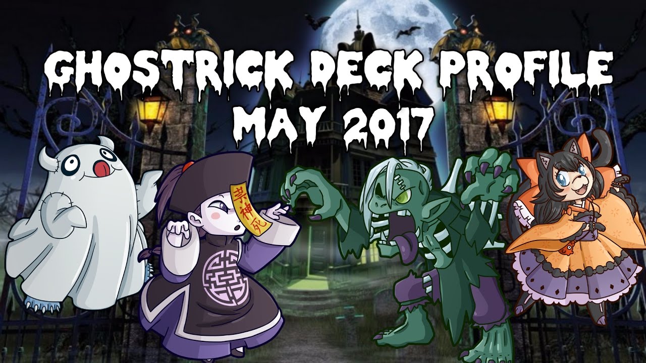 Flippin' Out! Yu-Gi-Oh! Ghostrick Deck Profile! | May 2017