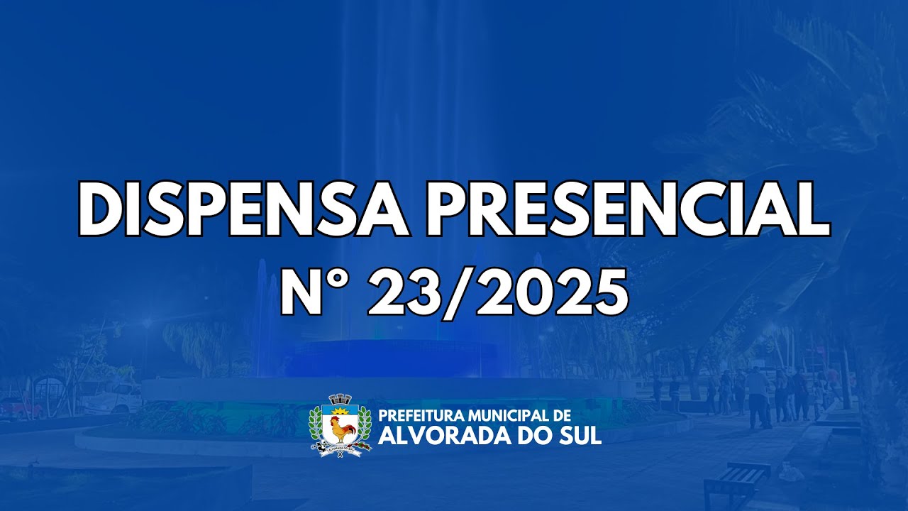 Dispensa Presencial Nº 23/2025  - PMAS Parte 2