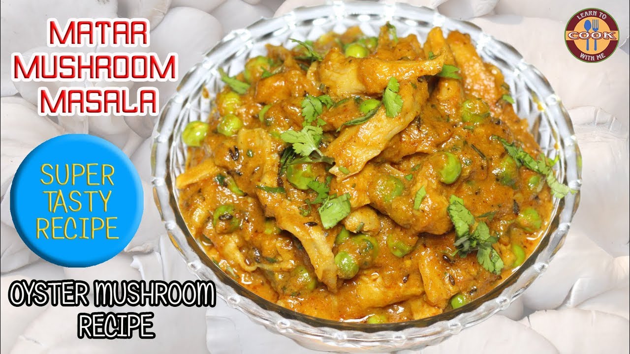 Super Tasty MATAR MUSHROOM MASALA Recipe | Oyster Mushroom Recipe | Restaurant Style Recipe | HD