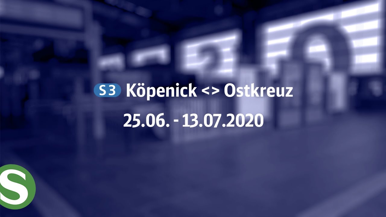 S-Bahn Berlin Bauinformation 2020: Köpenick – Ostkreuz (S3)