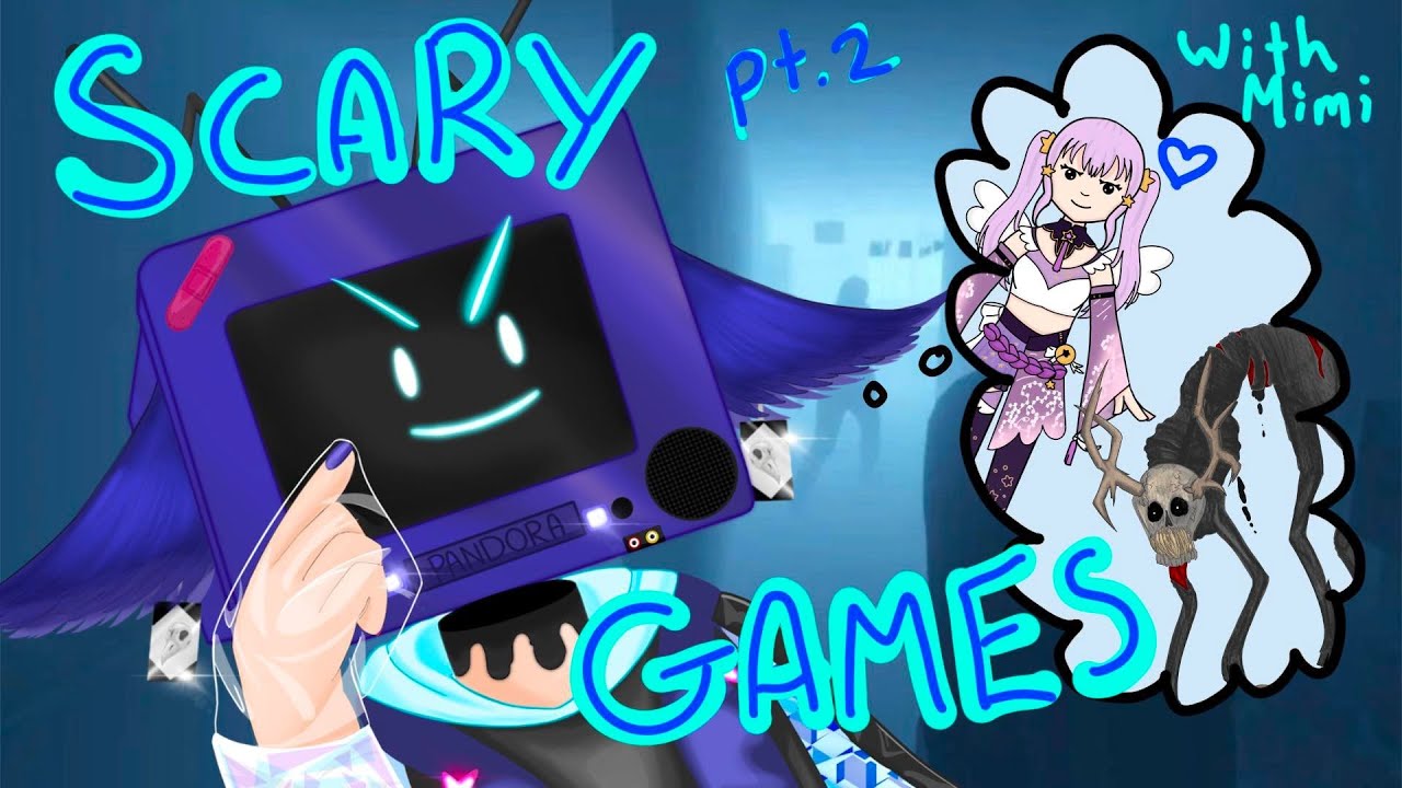 Scary Games with a Magical Girl???? ft. Mimi Lucelle!