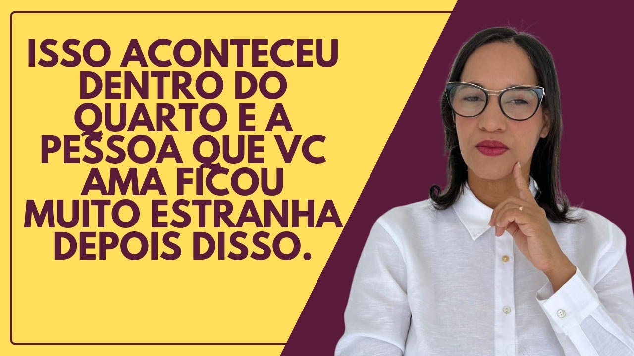 AO VIVO: Isso aconteceu dentro do quarto e a pessoa que vc ama ficou muito estranha depois disso.