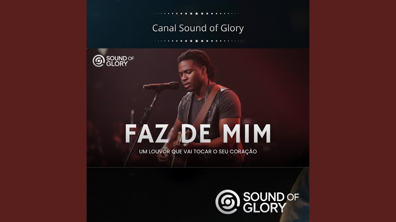 Faz De Mim (Canal Sound of Glory)
