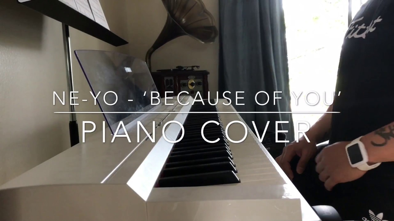 Ne-Yo - ‘Because of You’ (Piano Cover)