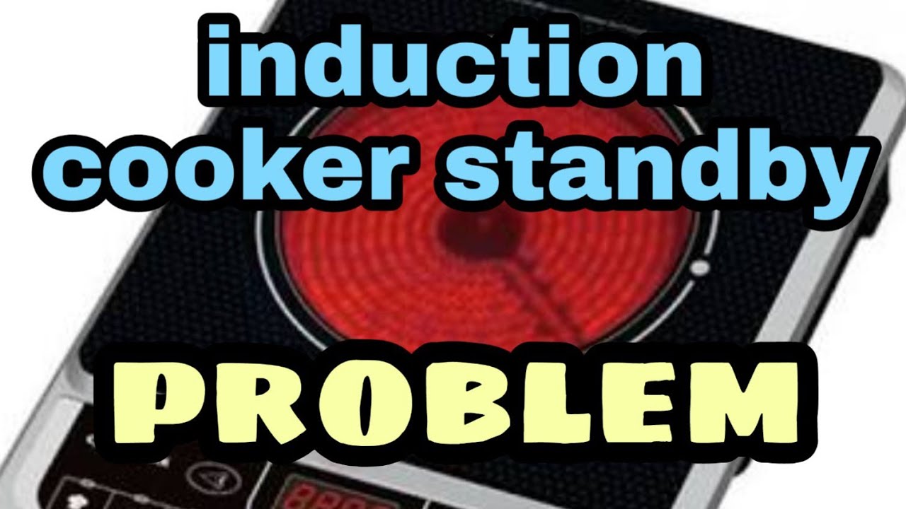 Induction cooker repairing standby problem