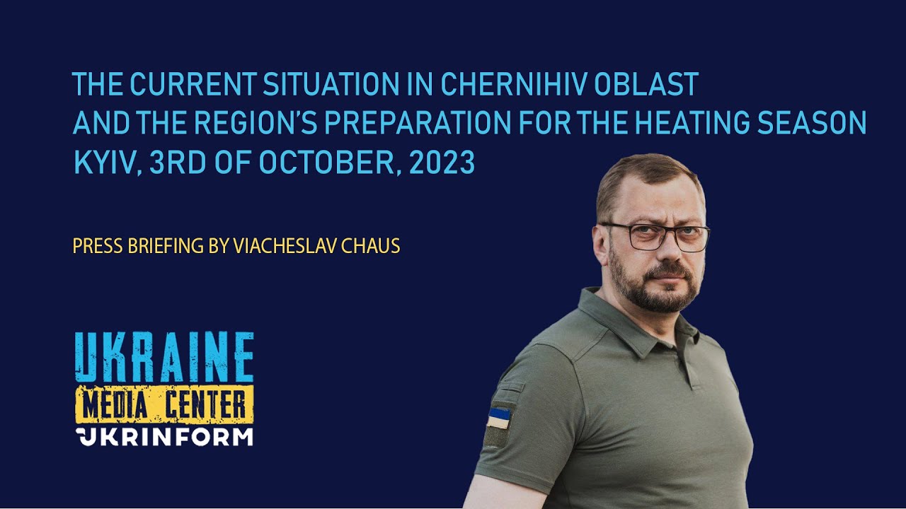 The current situation in Chernihiv oblast and the region&rsquo;s preparation for the heating season