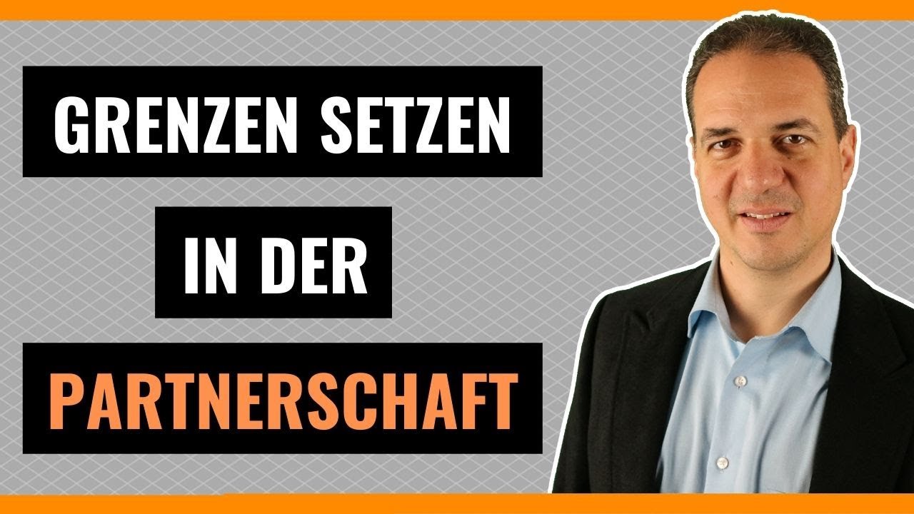 Grenzen setzen in Beziehungen - Wie Grenzziehung in der Partnerschaft gelingen kann!