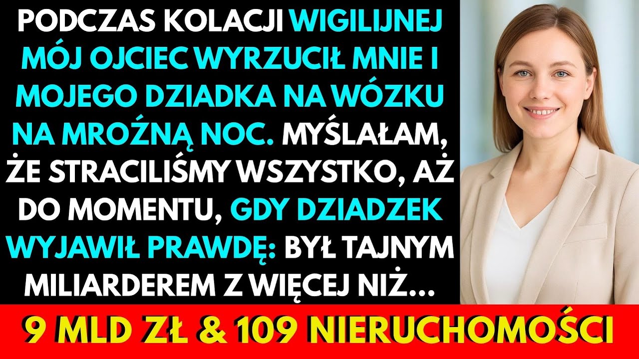 Mój Tata Wyrzucił Mnie I Dziadka W Wigilię, Aż Ujawnił, Że Jest Tajnym Miliarderem