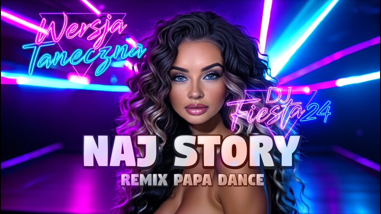PAPA DANCE - Naj Story (Club Remix 2024) 🔥 | Hity na Imprezę